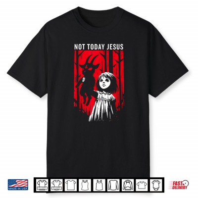 Not Today Jesus Gothic Dark Art Creepy Cute Shirt
