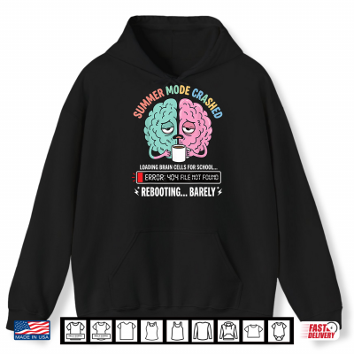 Summer Mode Crashed Loading Brain Cells For Back To School Shirt 1 Hoodie Summer Mode Crashed Loading Brain Cells for Back to School Shirt