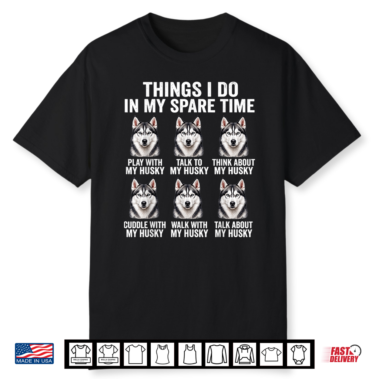 Things I Do In My Spare Time Husky Funny Dog Lover Shirt Things I Do In My Spare Time Husky Funny Dog Lover Shirt