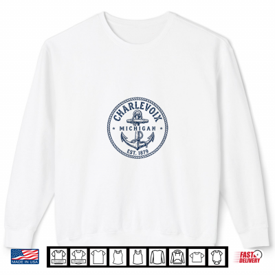 Charlevoix Michigan Nautical Anchor Badge Design Shirt 2 Sweatshirt Charlevoix Michigan Nautical Anchor Badge Design Shirt