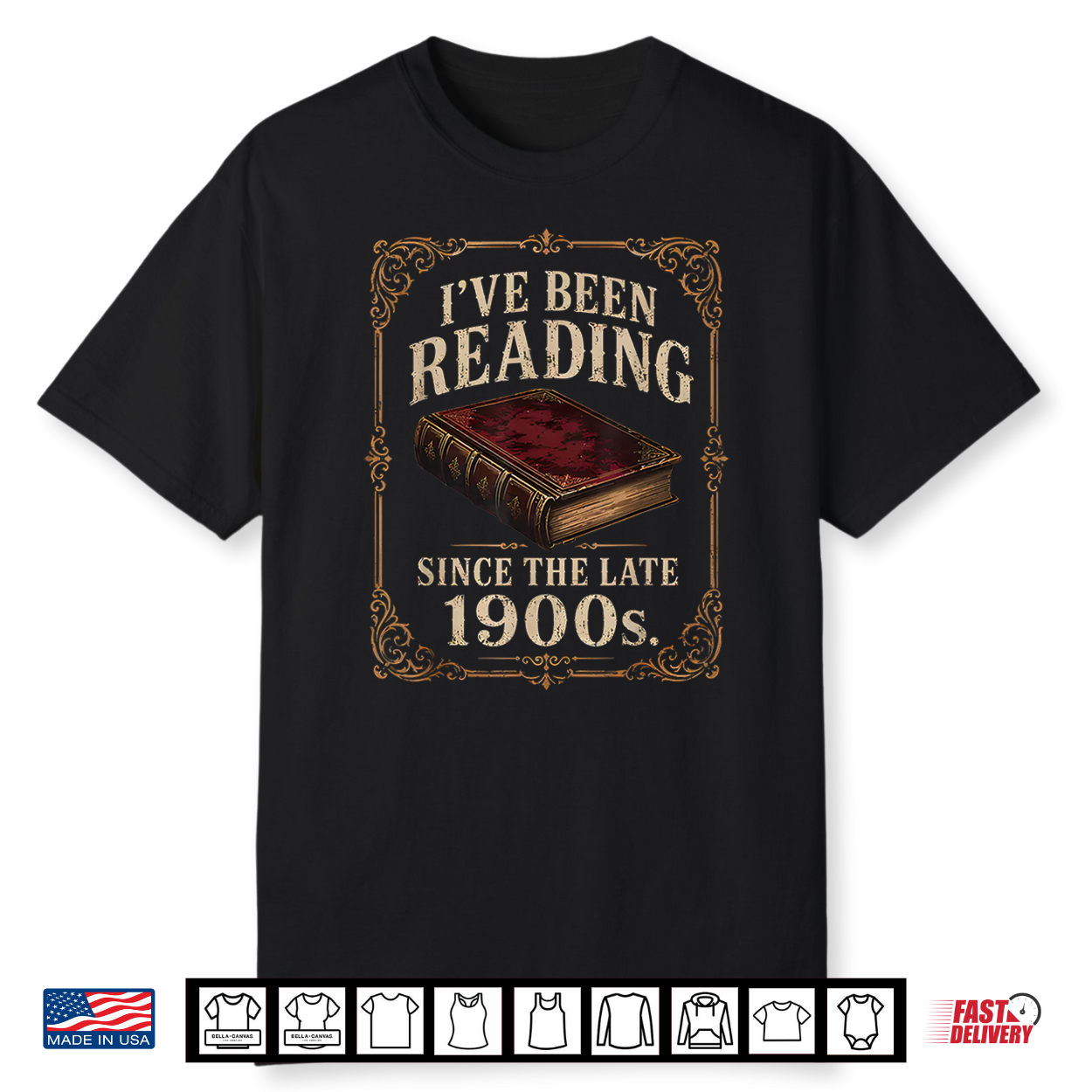 I’Ve Been Reading Since The Late 1900S Funny Book Lover Shirt I’Ve Been Reading Since The Late 1900S Funny Book Lover Shirt