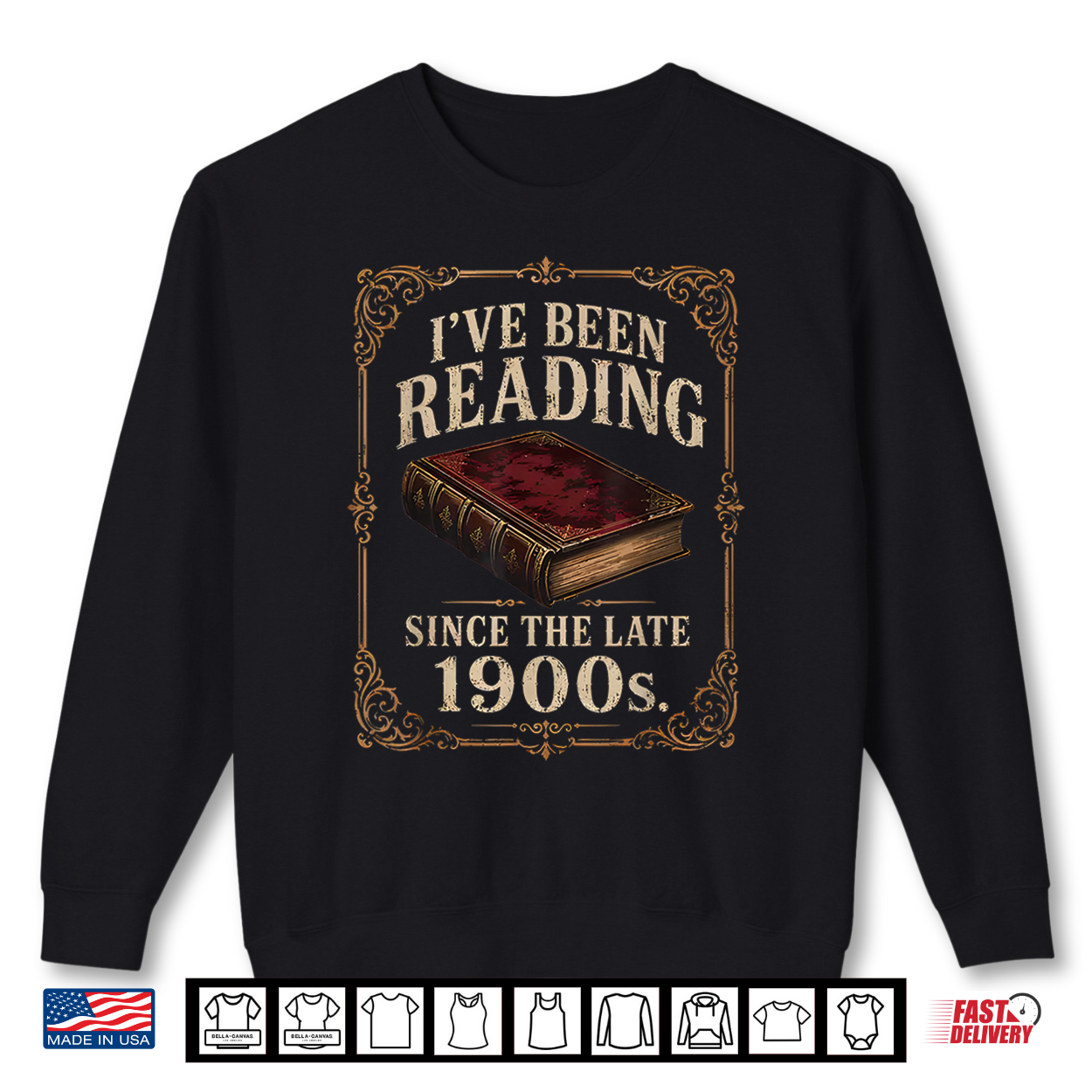 I’Ve Been Reading Since The Late 1900S Funny Book Lover Shirt I’Ve Been Reading Since The Late 1900S Funny Book Lover Shirt