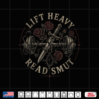 Lift Heavy Read Smut Workout Gym Book Reading Lovers Shirt 4 Design Lift Heavy Read Smut Workout Gym Book Reading Lovers Shirt