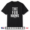 The Fog Knows Coastal Gothic New England Horror Vintage Shirt
