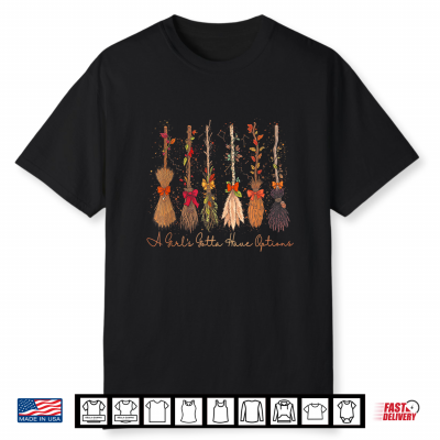 A Girl’S Gotta Have Options Retro Witch Broom Halloween Shirt