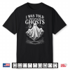 Halloween I Was Told There Would Be Ghosts Men Women Shirt