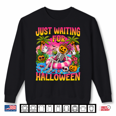 Just Waiting For Halloween Summerween Beach Spooky Ghost Shirt 2 Sweatshirt Just Waiting for Halloween Summerween Beach Spooky Ghost Shirt