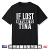 Funny If Lost Return To Tina Couple Matching Shirt