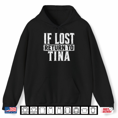 Hoodie Funny If Lost Return to Tina Couple Matching Shirt