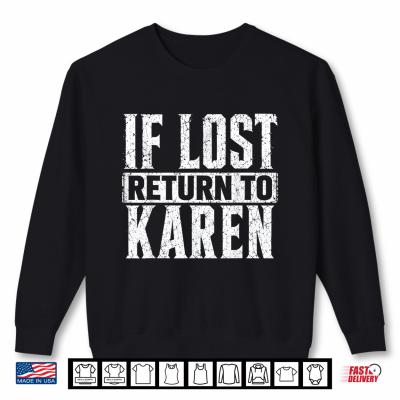 Sweatshirt Funny If Lost Return to Karen Couple Matching Shirt