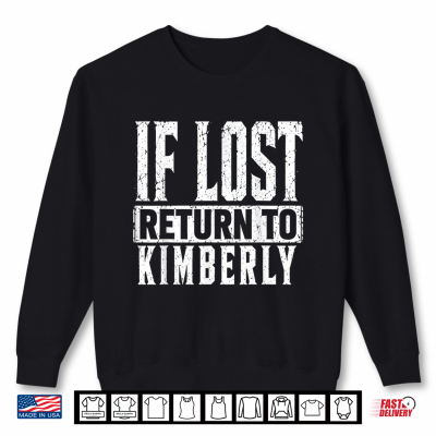 Sweatshirt Funny If Lost Return to Kimberly Couple Matching Shirt