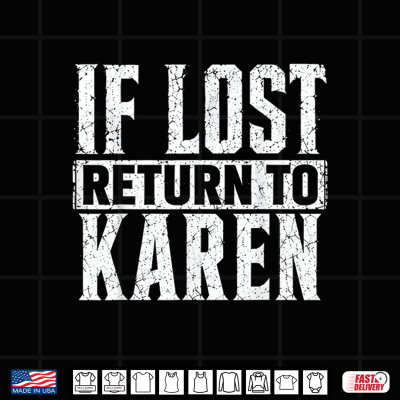 Design Funny If Lost Return to Karen Couple Matching Shirt