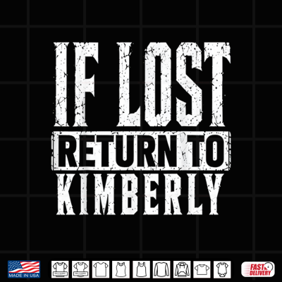 Design Funny If Lost Return to Kimberly Couple Matching Shirt