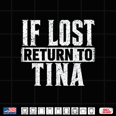 Design Funny If Lost Return to Tina Couple Matching Shirt