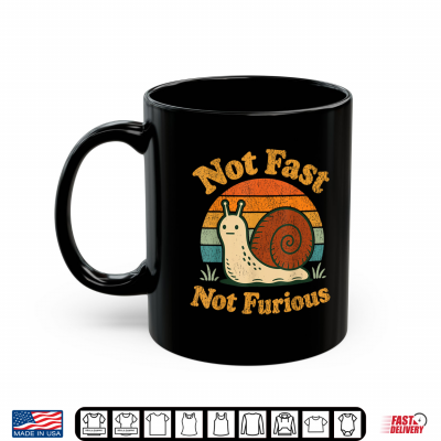 Mug Not Fast Not Furious Funny Snail Pace Funny Retro Sunset Shirt