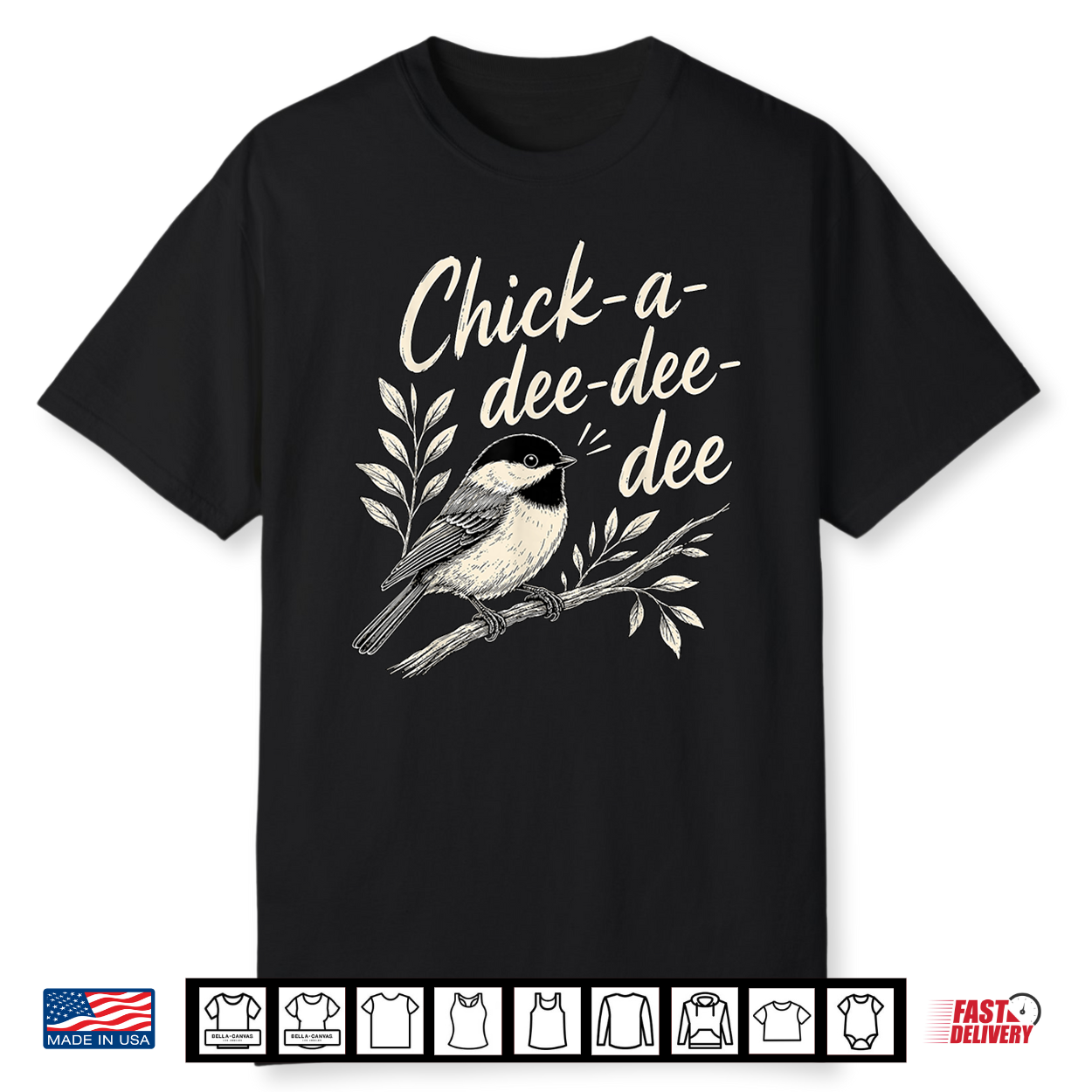 Chick A Dee Dee Dee Cute Chickadee Bird Shirt Chick A Dee Dee Dee Cute Chickadee Bird Shirt