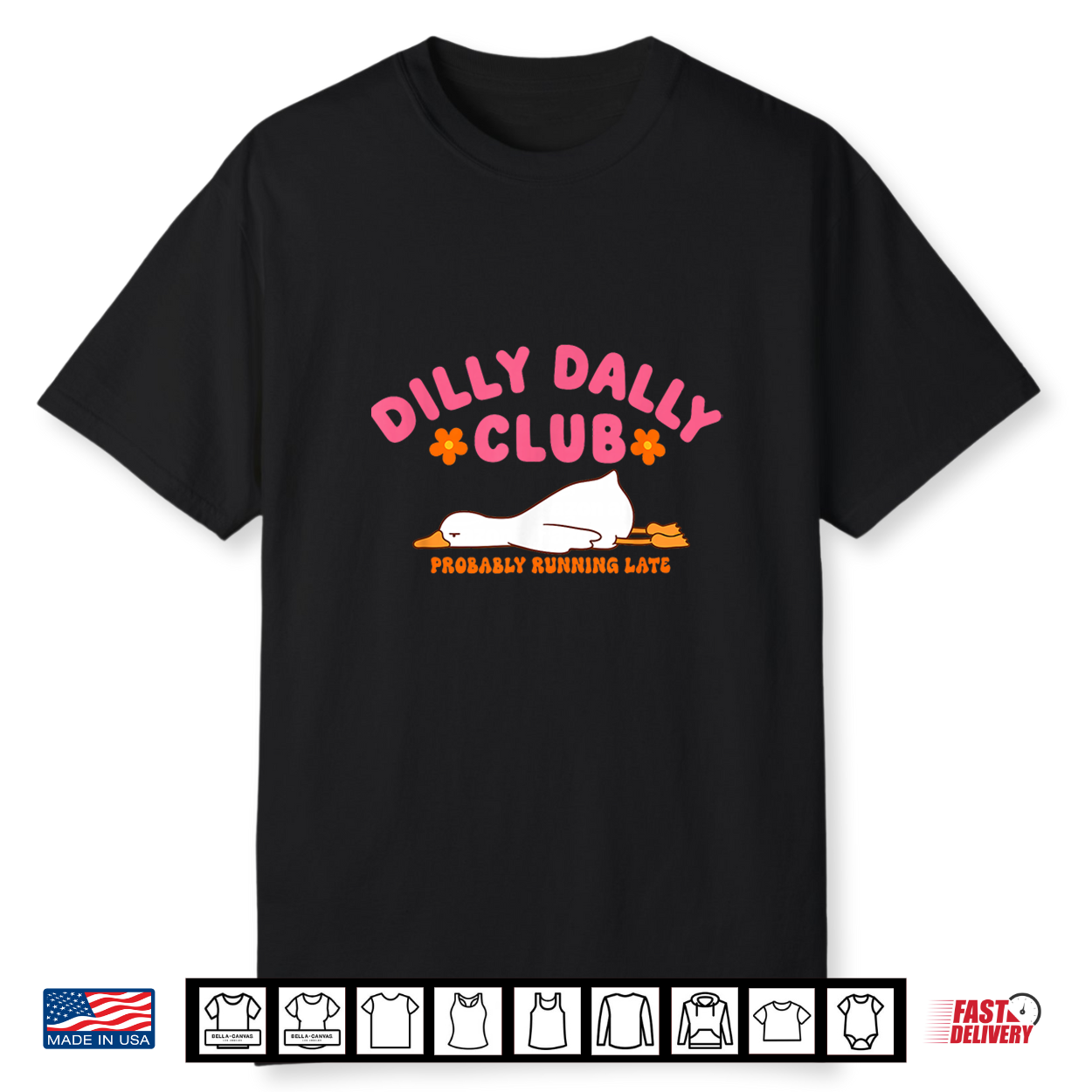 Dilly Dally Club Probably Running Late Shirt Dilly Dally Club Probably Running Late Shirt