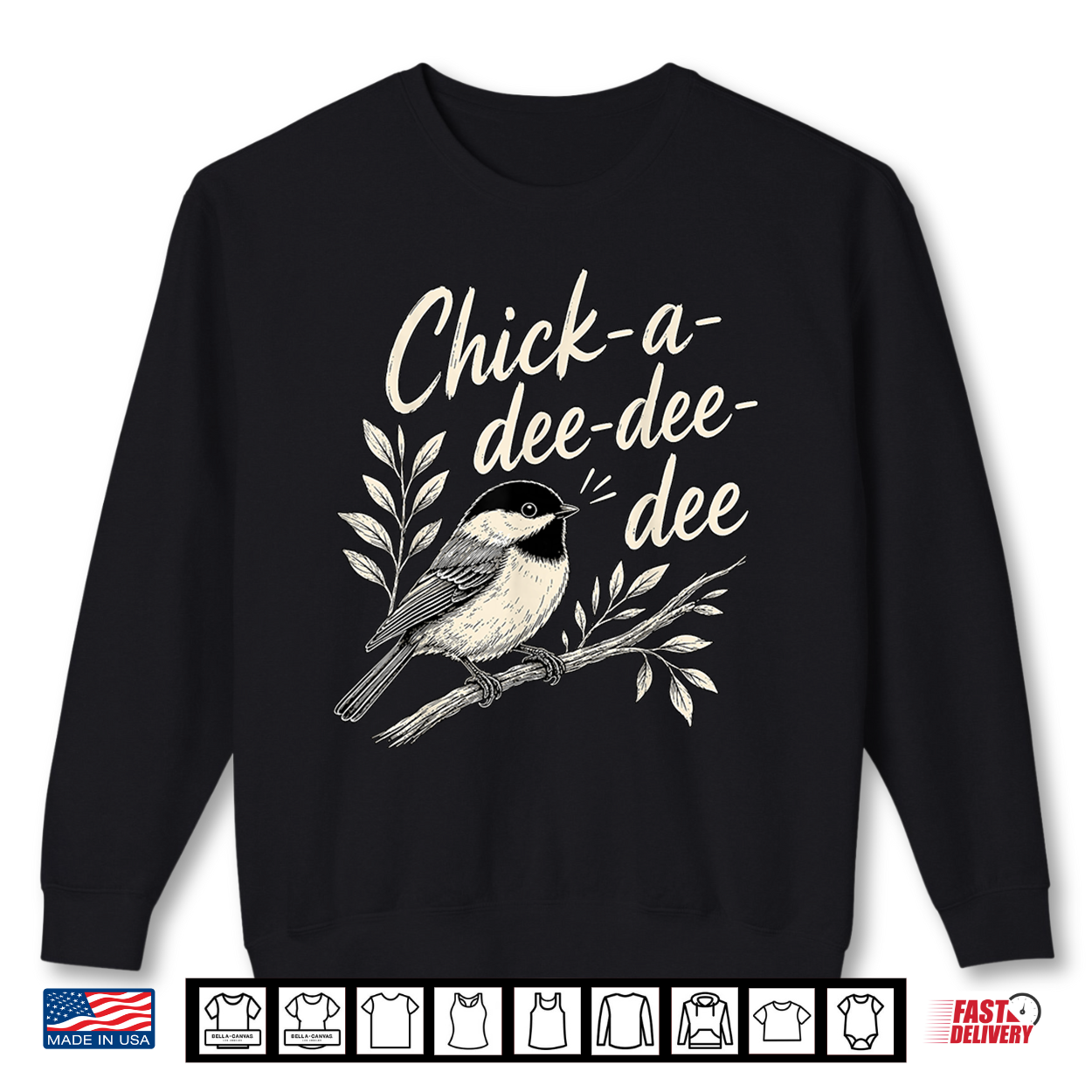 Chick A Dee Dee Dee Cute Chickadee Bird Shirt Chick A Dee Dee Dee Cute Chickadee Bird Shirt