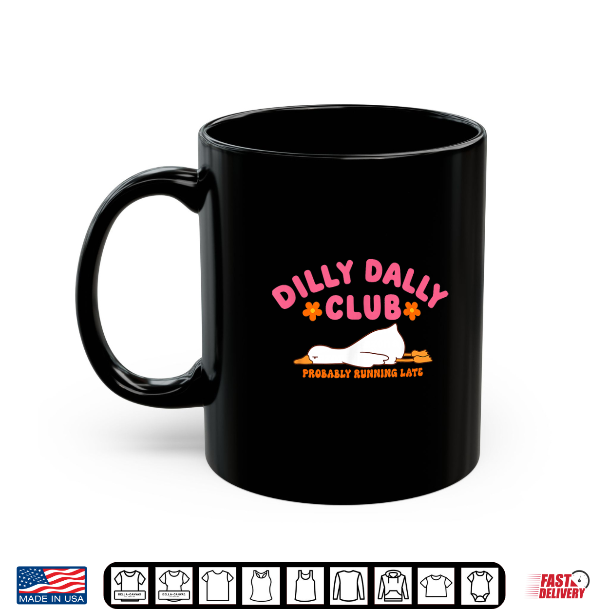 Dilly Dally Club Probably Running Late Shirt Dilly Dally Club Probably Running Late Shirt