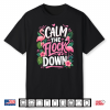 Funny Flamingo Calm The Flock Down Beach Tropical Summer Shirt