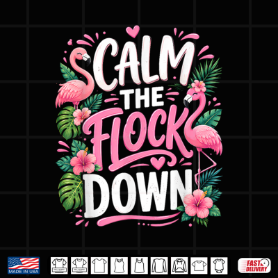 Design Funny Flamingo Calm The Flock Down Beach Tropical Summer Shirt