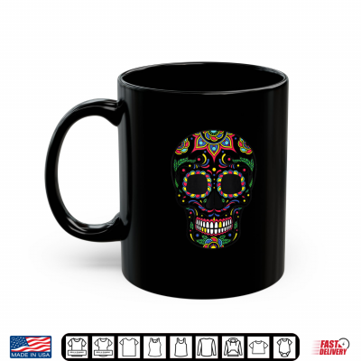 Mug Sugar Skulls Day of The Dead Traditional Food Latin Mexico Shirt