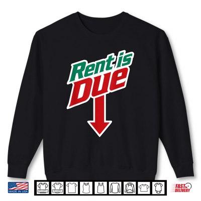Sweatshirt Rent is Due Shirt Funny Downward Arrow Retro Parody Shirt