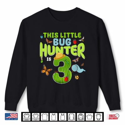 Sweatshirt This Little Bug Hunter is 3 Years Old Bug 3rd Birthday Party Shirt