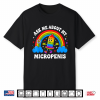 Funny Ask Me About My Micropenis Inappropriate Adult Humor Shirt