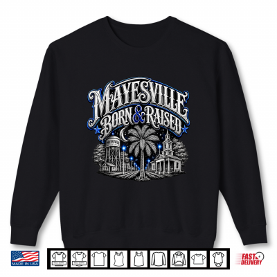 Mayesville Born & Raised Hometown Pride Tee By Kasan Shirt 2 Sweatshirt Mayesville Born Raised Hometown Pride Tee By Kasan Shirt