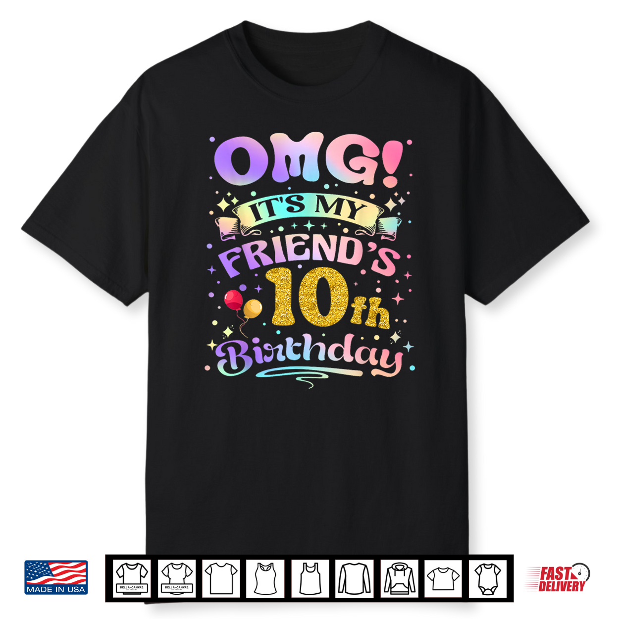 Omg It’S My Friend’S 10Th Birthday Happy 10 Years Old Shirt Omg It’S My Friend’S 10Th Birthday Happy 10 Years Old Shirt