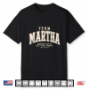 Team Martha Somebody Has To Keep Things Running Christian Shirt