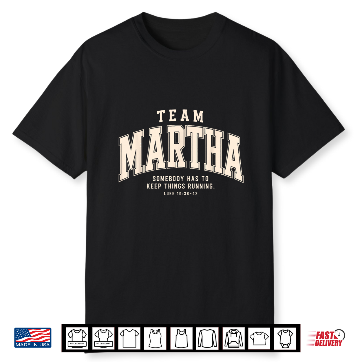 Team Martha Somebody Has To Keep Things Running Christian Shirt Team Martha Somebody Has To Keep Things Running Christian Shirt