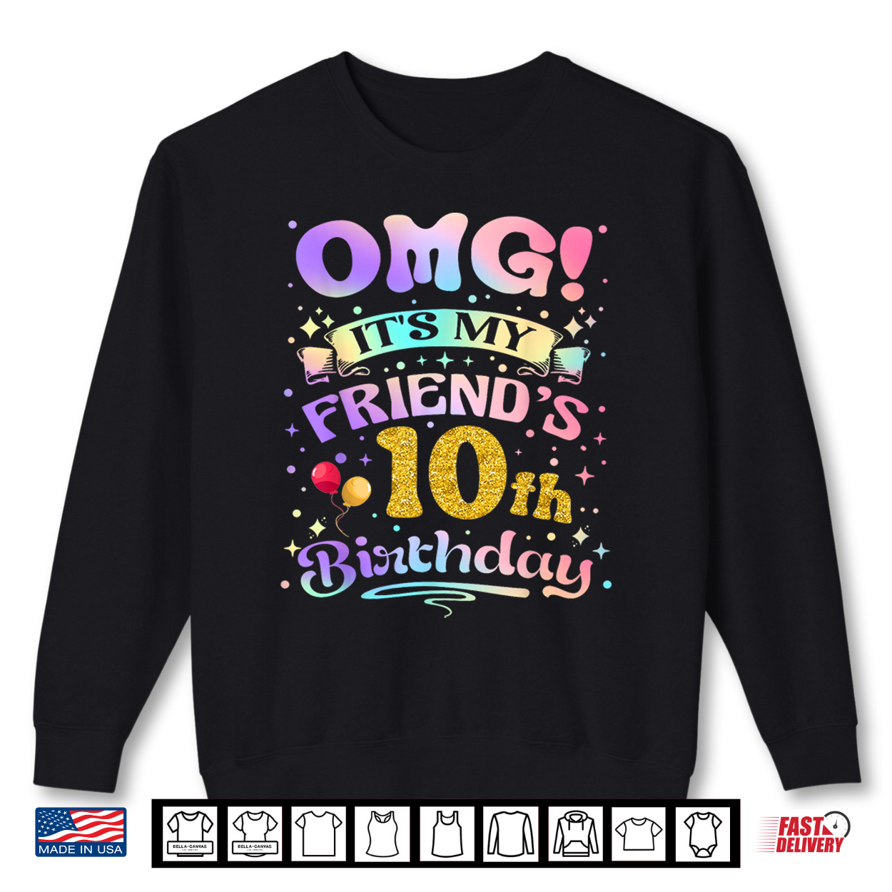 Omg It’S My Friend’S 10Th Birthday Happy 10 Years Old Shirt Omg It’S My Friend’S 10Th Birthday Happy 10 Years Old Shirt