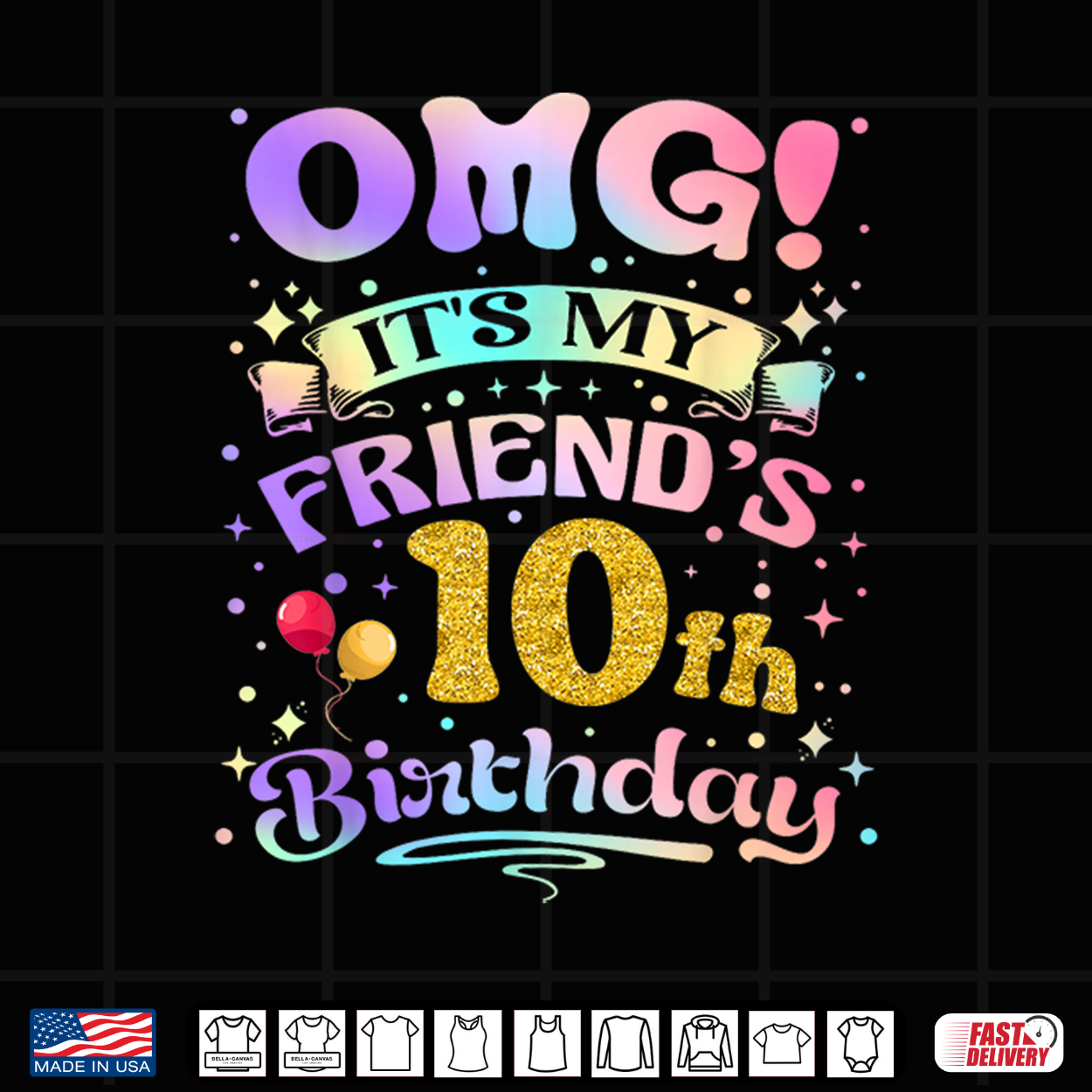 Omg It’S My Friend’S 10Th Birthday Happy 10 Years Old Shirt Omg It’S My Friend’S 10Th Birthday Happy 10 Years Old Shirt