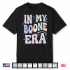 In My Boone Era Funny Boone Heart Men Women Kids Groovy Shirt