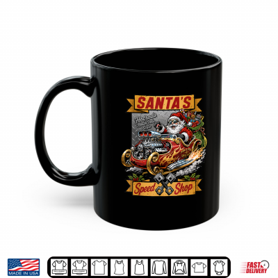 Hotrod Santa Speedshop North Pole Garage Christmas Shirt 3 Mug Hotrod Santa Speedshop North Pole Garage Christmas Shirt