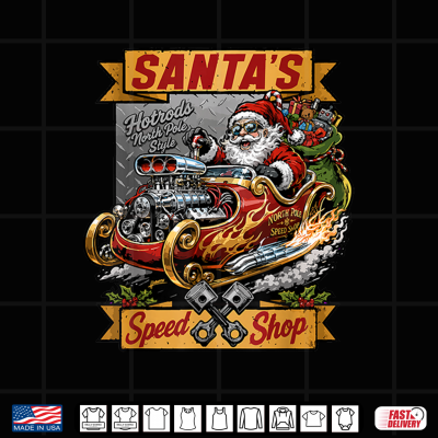 Hotrod Santa Speedshop North Pole Garage Christmas Shirt 4 Design Hotrod Santa Speedshop North Pole Garage Christmas Shirt