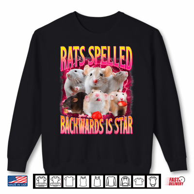 Rats Spelled Backwards Is Star Funny Gen Z Humor Rat Meme Shirt 2 Sweatshirt Rats Spelled Backwards is Star Funny Gen Z Humor Rat Meme Shirt