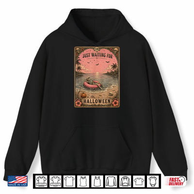 Hoodie Halloween Tarot Card Spooky Summer Skeleton Just Waiting Shirt