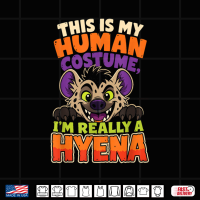 Design Halloween This Is My Human Costume Im Really A Hyena Shirt