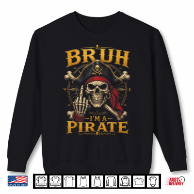 Sweatshirt Im A Pirate Lazy Pirate Skull Costume Halloween Shirt