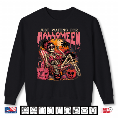 Sweatshirt Spooky Summer Skeleton Just Waiting For Halloween Shirt