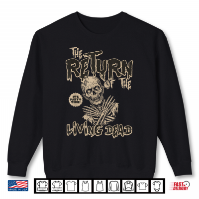 Sweatshirt The Return Of The Living Dead Halloween Horror Shirt