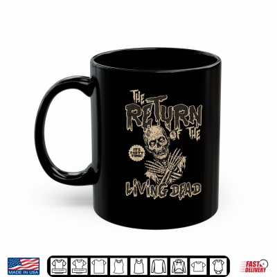 Mug The Return Of The Living Dead Halloween Horror Shirt
