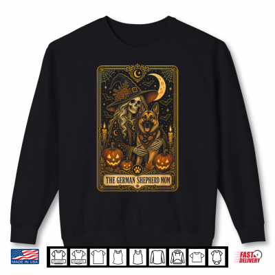 Halloween The German Shepherd Mom Tarot Card Shirt 2 Sweatshirt Halloween The German Shepherd Mom Tarot Card Shirt