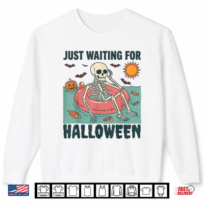 Summer Skeleton Just Waiting For Halloween Shirt 2 Sweatshirt Summer Skeleton Just Waiting for Halloween Shirt