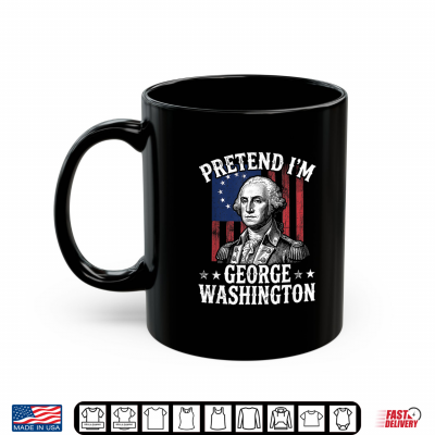 Mug Pretend Im George Washington Vintage Halloween Costume Shirt