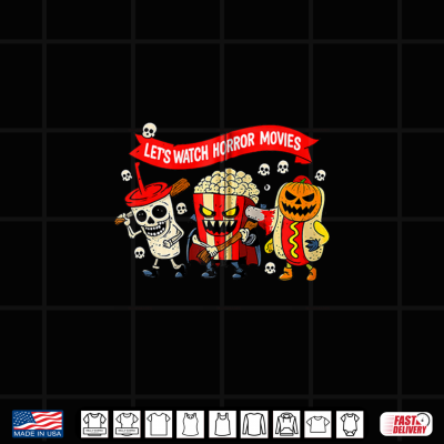 Design Lets Watch Horror Movies Funny Halloween Horror Night Snack Shirt
