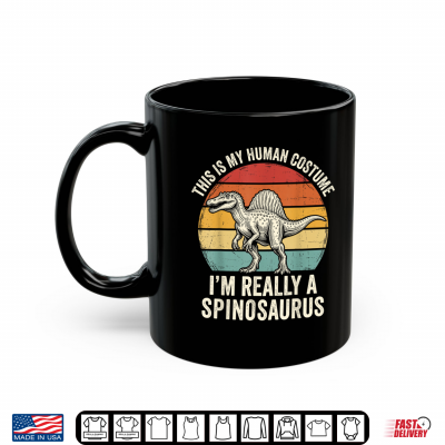This Is My Human Costume I'M Really A Spinosaurus Shirt 3 Mug This is My Human Costume Im Really A Spinosaurus Shirt